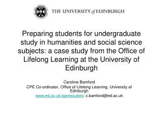 Caroline Bamford CPE Co-ordinator, Office of Lifelong Learning, University of Edinburgh