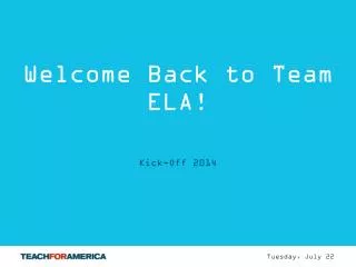 Welcome Back to Team ELA!