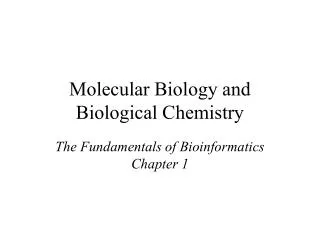 Molecular Biology and Biological Chemistry