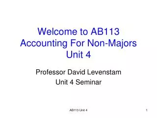 Welcome to AB113 Accounting For Non-Majors Unit 4