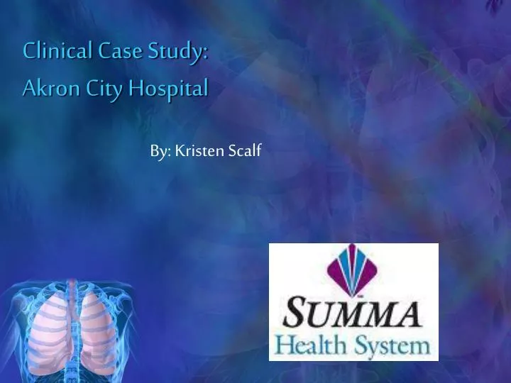 clinical case study akron city hospital