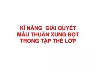 k n ng gi i quy t m u thu n xung t trong t p th l p