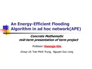 an energy efficient flooding algorithm in ad hoc network ape