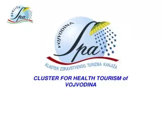 CLUSTER FOR HEALTH TOURISM of VOJVODINA
