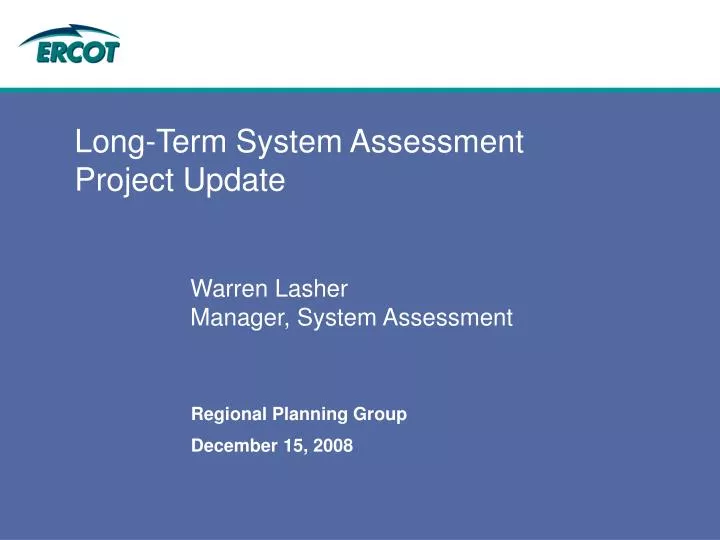 long term system assessment project update