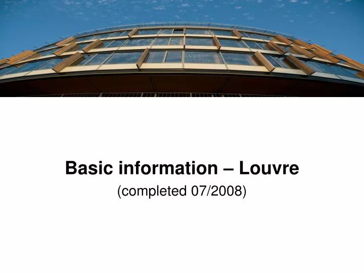 basic information louvre completed 07 2008