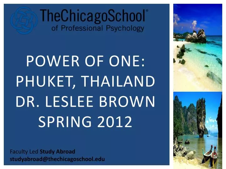 power of one phuket thailand dr leslee brown spring 2012