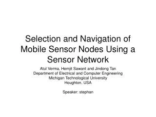 Selection and Navigation of Mobile Sensor Nodes Using a Sensor Network