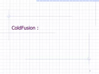 ColdFusion :