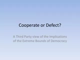Cooperate or Defect?