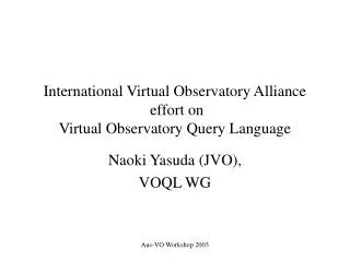 International Virtual Observatory Alliance effort on Virtual Observatory Query Language