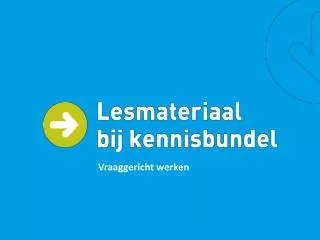 vraaggericht werken