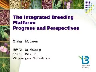 The Integrated Breeding Platform: Progress and Perspectives