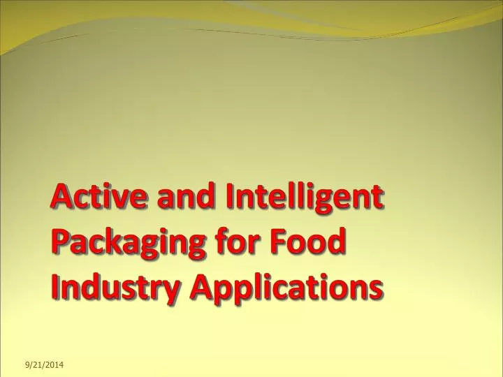 active and intelligent packaging for food industry applications