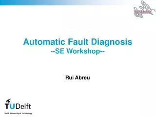 Automatic Fault Diagnosis --SE Workshop--