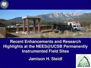 Recent Enhancements and Research Highlights at the NEES@UCSB Permanently Instrumented Field Sites