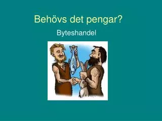 beh vs det pengar