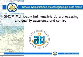 SHOM Multibeam bathymetric data processing and quality assurance and control
