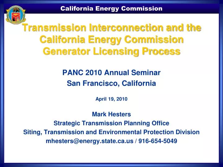 transmission interconnection and the california energy commission generator licensing process