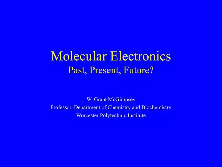 molecular electronics past present future