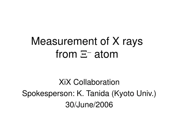 measurement of x rays from x atom