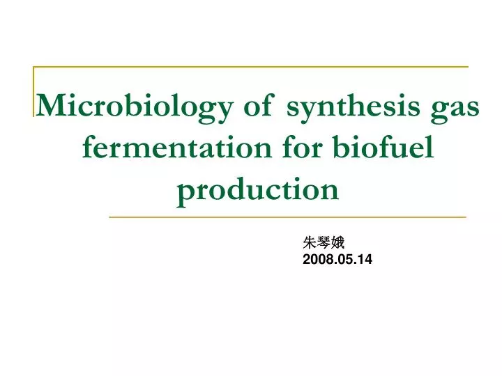 microbiology of synthesis gas fermentation for biofuel production