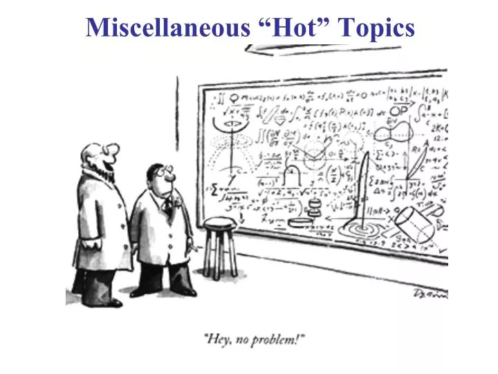 miscellaneous hot topics