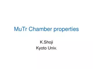 MuTr Chamber properties