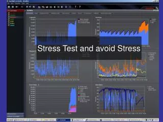 Stress Test and avoid Stress