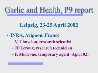 Leipzig, 23-25 April 2002 INRA, Avignon, France V. Chovelon, research scientist