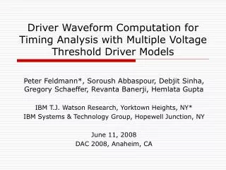 Driver Waveform Computation for Timing Analysis with Multiple Voltage Threshold Driver Models
