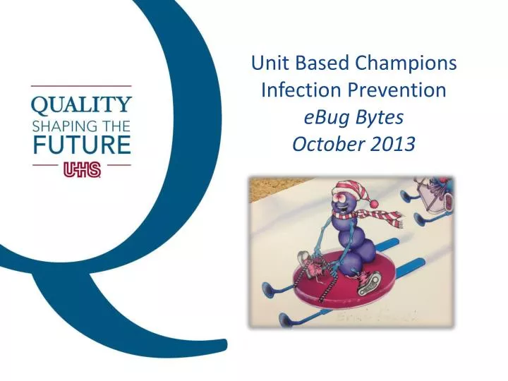 unit based champions infection prevention ebug bytes october 2013
