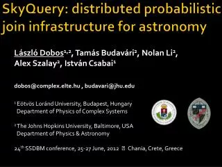 SkyQuery : distributed probabilistic join infrastructure for astronomy