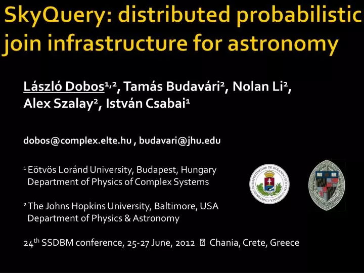 skyquery distributed probabilistic join infrastructure for astronomy