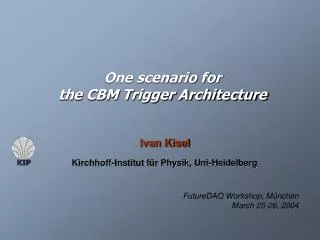 One scenario for the CBM Trigger Architecture