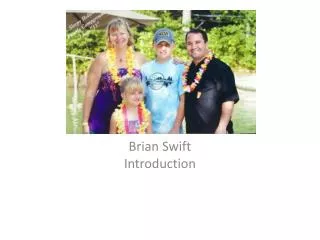 Brian Swift Introduction