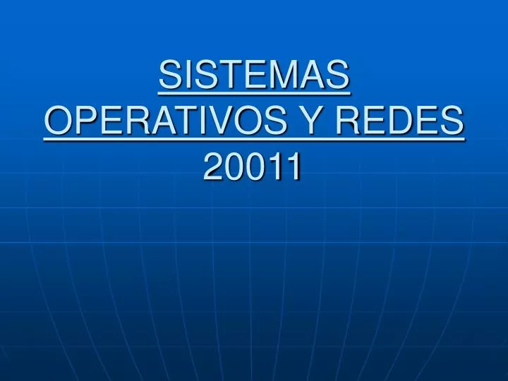 sistemas operativos y redes 20011