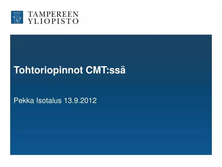 tohtoriopinnot cmt ss