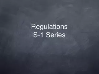 Regulations S-1 Series