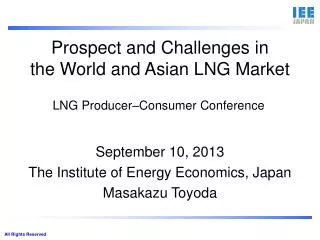 Prospect and Cha llenges in the World and Asian LNG Market