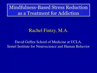 Mindfulness-Based Stress Reduction as a Treatment for Addiction