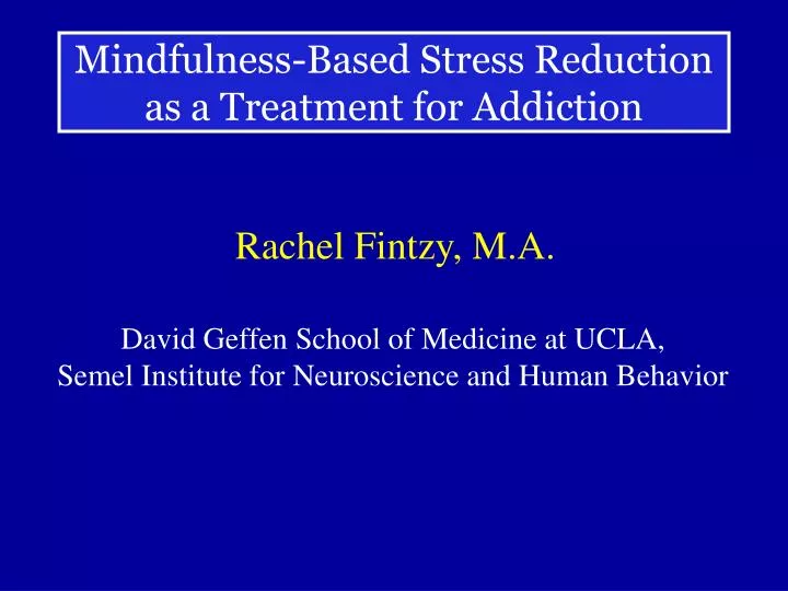 mindfulness based stress reduction as a treatment for addiction