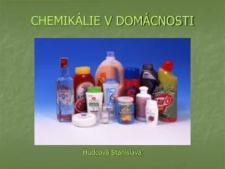 chemik lie v dom cnosti hudcov stanislava