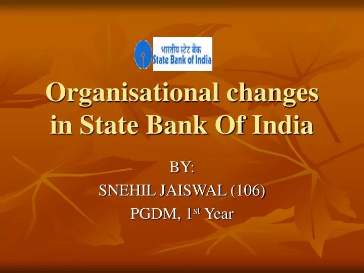 organisational changes in state bank of india