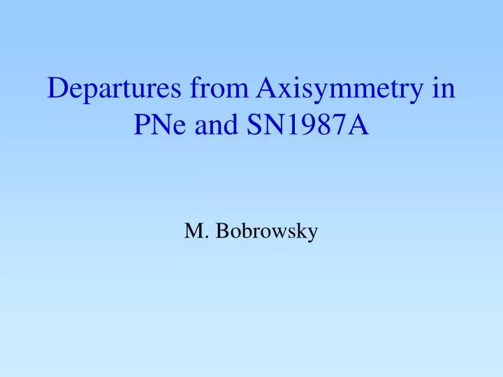 departures from axisymmetry in pne and sn1987a