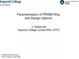Parametrisation of PRISM Ring and Design Options J. Pasternak Imperial College London/RAL STFC