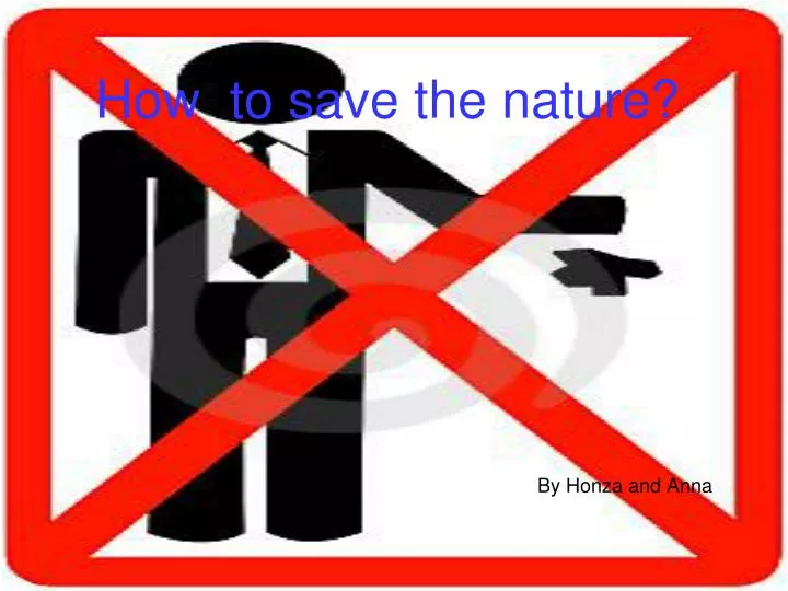 how to save the nature
