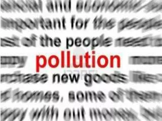 MAIN POLLUTANTS SOLID WASTES : sewage, soot , dust etc.