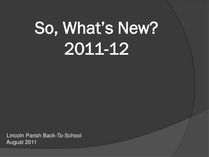 so what s new 2011 12