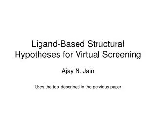 Ligand-Based Structural Hypotheses for Virtual Screening